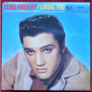 Loving You, LP di Elvis, detto il Re del Rock.