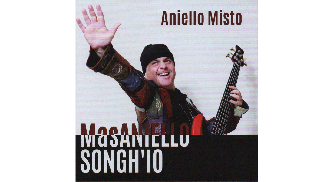 Masaniello songh'io - Aniello Misto