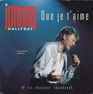 Que je t'aime - Johnny Hallyday